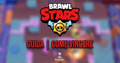 Guida Brawl Stars Come Vincere Strategie E Consigli Migliori