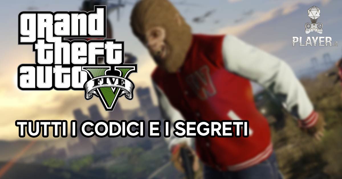 [Trucchi] GTA 5 Per PS4, PS3, Xbox 360, Xbox One E PC - Player.it