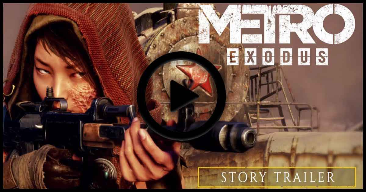 Il trailer della modalità storia di Metro Exodus