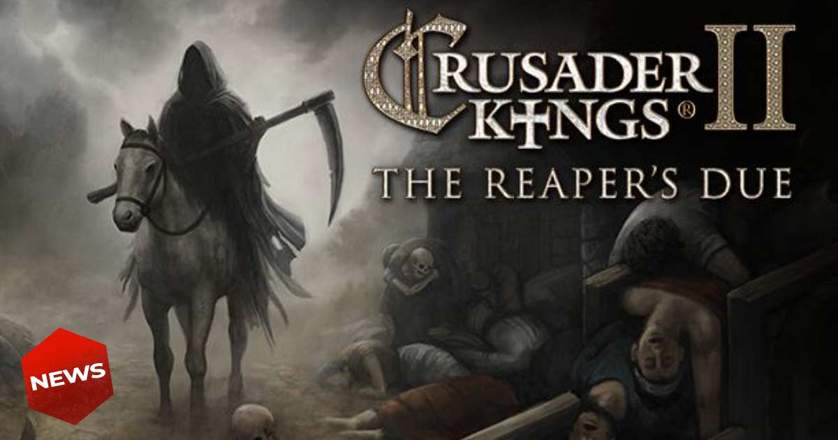 Crusader Kings 2 dlc the reaper s due