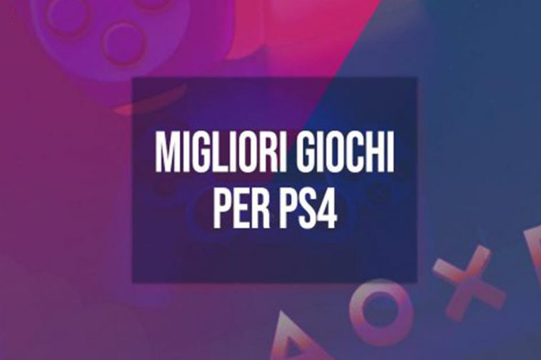 Migliori giochi PS4 di sempre