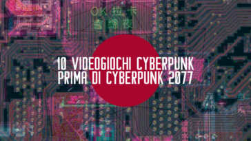 10 videogiochi cyberpunk prima di cyberpunk 2077