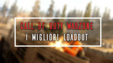 call of duty warzone i migliori loadout