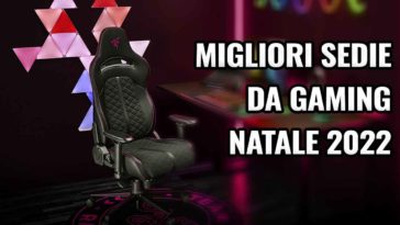 MIGLIORI SEDIE DA GAMING NATALE 2022