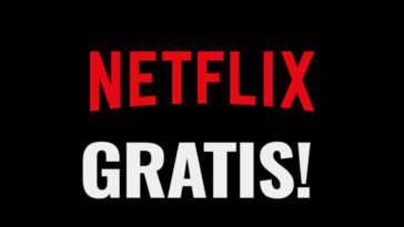 NETFLIX GRATIS