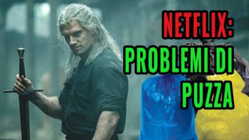 NETFLIX no a henry cavill per la puzza