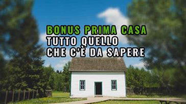 bonus prima casa tutto quello che c'è da sapere