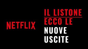 netflix listone ecco nuove uscite