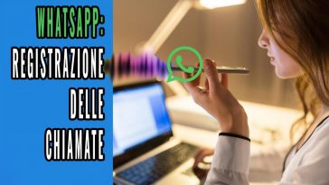 REGISTRARE LE CHIAMATE SU WHATSAPP