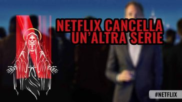 netflix cancella l'ennesima serie