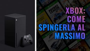 xbox come spingerla al massimo