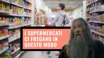 Supermercati ci fregano in questo modo