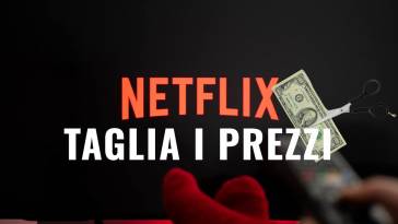 netflix taglia i prezzi degli abbonamenti