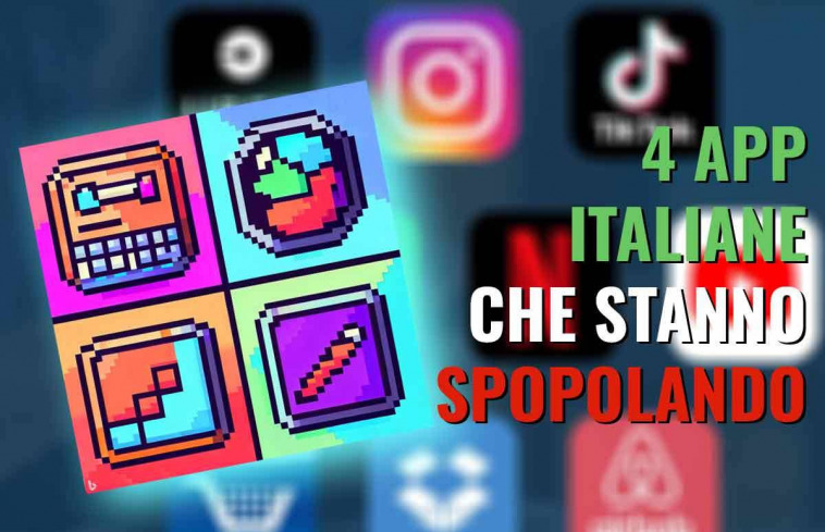 4 app italiane che stanno spopolando
