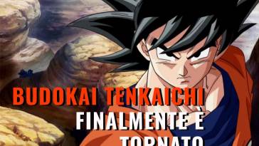 Budokai Tenkaichi è TORNATO