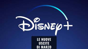 DISNEY + le nuove uscite di marzo