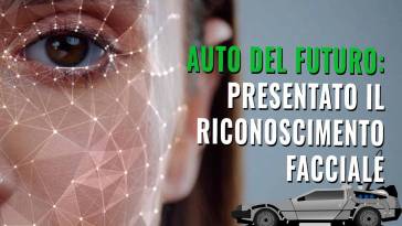 le auto del futuro avranno il riconoscimento facciale