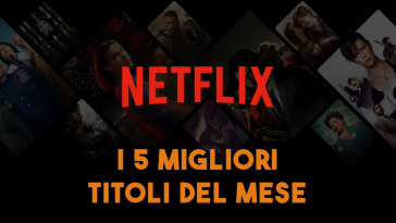 Migliori 5 titoli di aprile 2023 su netflix