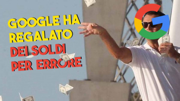 google ha regalato dei soldi per errore