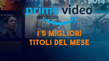 prime video i migliori 5 titoli di aprile