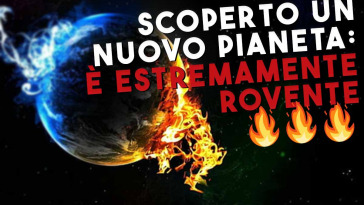 scoperto un nuovo pianeta ed è estramemente rovente