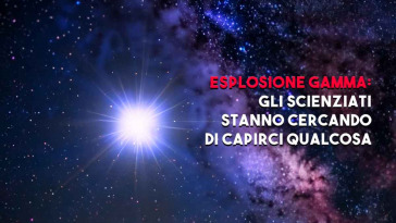 raggi gamma gli scienziati stanno cercando di capirci qualcosa