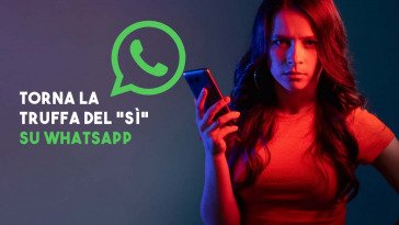 torna la truffa del si su whatsapp