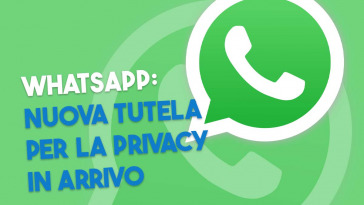 whatsapp nuova tutela sulla privacy