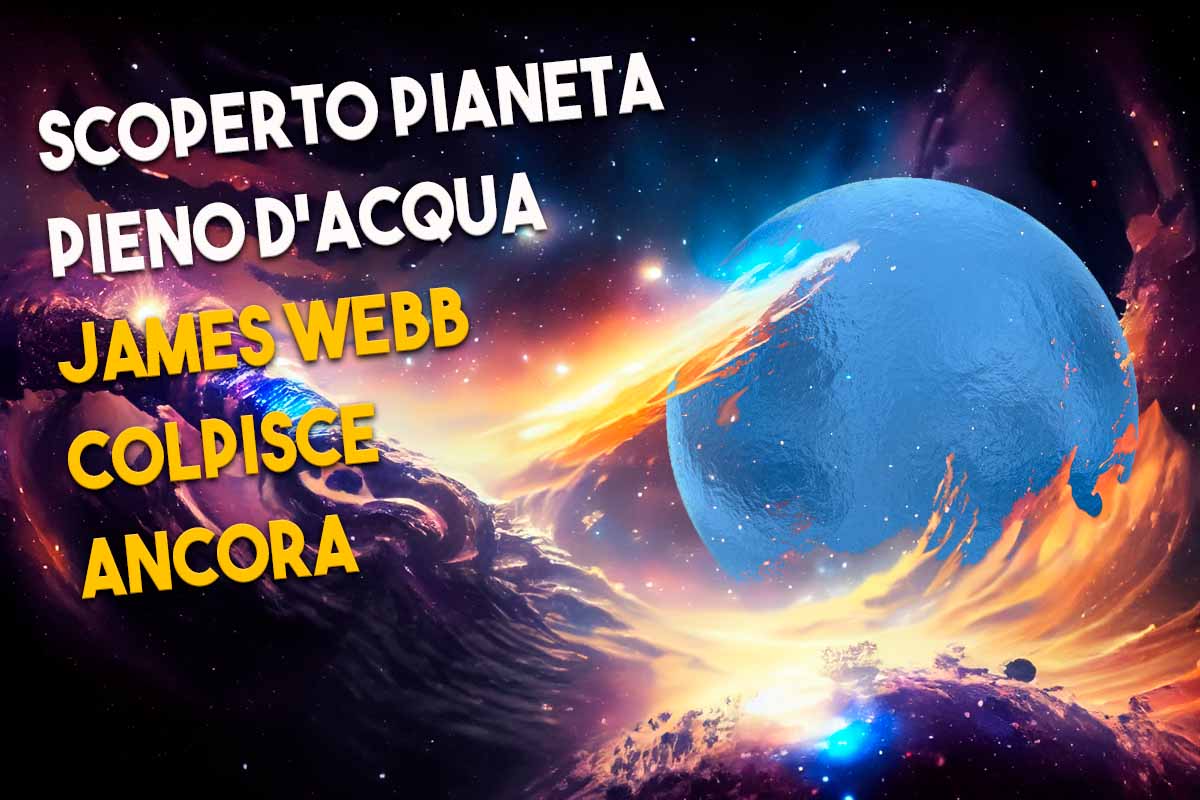 Scoperta L'acqua Su Un Esopianeta E Forse La Vita | James Webb Colpisce ...