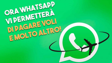 whatsapp vi permetterà di pagare voli e molto altro