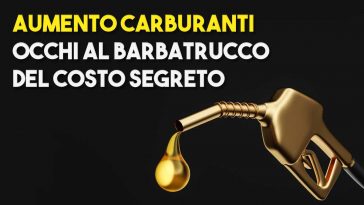 Carburante trucco costo segreto