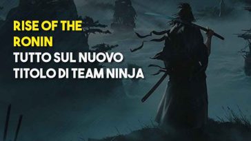 Rise o the ronin nuovo titolo di team ninja