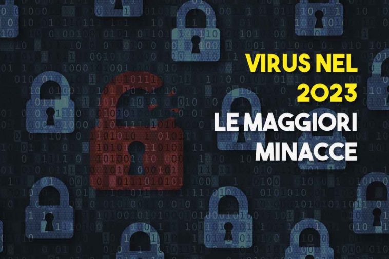Virus e malware nel 2023 ecco le minacce