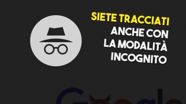 siete tracciati anche in incognito